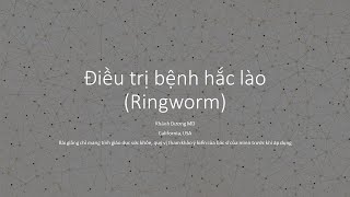 Điều trị bệnh hắc lào như thế nào (Bs. Khánh Dương)