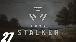 27. S.T.A.L.K.E.R. True Stalker. Артефакт смерти. Таинственная смерть. Холодное блюдо для Панкрата.