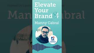 Elevate Your Brand with Manny Cabral of First Horizon Bank | #shorts