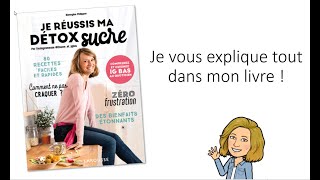 Découvrez mon livre : Je réussis ma détox sucre, une alimentation IG bas au quotidien