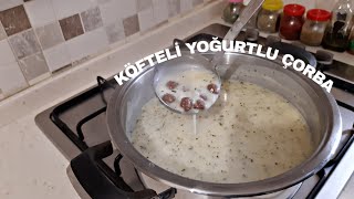 ÇOK LEZZETLİ KÖFTELİ YOĞURTLU ÇORBA 💯