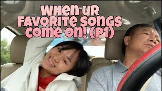 Khi bài hát tủ nổi lên?!| When your favorite songs come on (part 1)