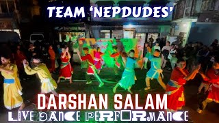 Darshan Salam - Live Dance Performance By/Team Nepdudes 🇳🇵