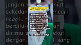 bekerja dekat dengan Allah, habib Luthfi  #motivation #shortvideo #habiblutfibinyahya #shorts