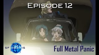 A Look at Full Metal Panic Ep 12