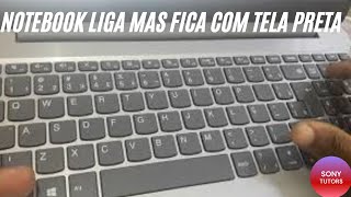 NOTEBOOK ACER LIGA MAS FICA COM TELA PRETA | RESOLVER NO QUALQUER NOTEBOOK