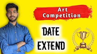 Art Competition Date Date Extend #sachinart23