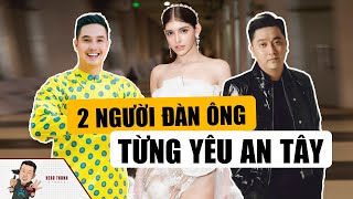 2 Người Đàn Ông Từng Đi Qua Cuộc Đời An Tây: Ồn Ào Với Baggio, Chuyện Tình Đầy Bạo Lực Với Yanbi