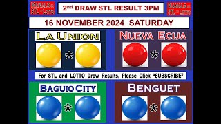 STL 2ND Draw 3PM Result La Union Nueva Ecija Baguio Benguet 16 November 2024 SATURDAY