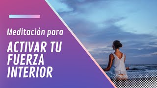 Meditación para activar tu fuerza interior | Marcela Reyes Sanando