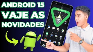 Google Anuncia Android 15: Veja o Que Muda e As Novidades que vem por ai!