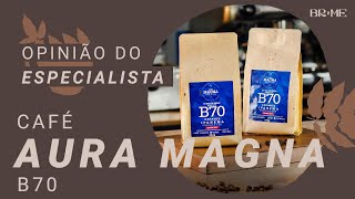 Conheça o Café Aura Magna B70