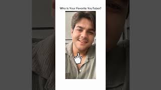 Who are Favorites YouTube #youtuber #ytshorts #trending #shorts