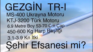 GEZGİN-TR-1 Seyir Füzesi, Şehir Efsanesi mi?, Tasarım, Özellikler, Menzil, Motor, Sürat, Test Tarihi