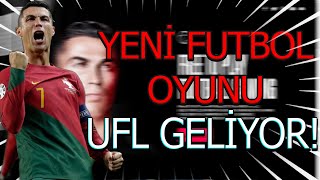 YENİ FUTBOL OYUNU GELİYOR!! - OYUNUN YÜZÜ RONALDO!! - UFL HAKKINDA BİLGİLER