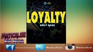 Delly Ranx - Loyalty | Pure Music Production