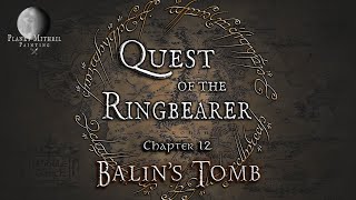 Quest of the Ringbearer: Chapter 12 | Balins Tomb