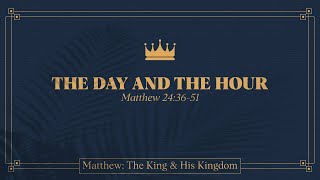 Alex Schroeder, "The Day and the Hour" - Matthew 24:36-51