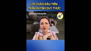 🎯Trần Huỳnh Duy Thức: Lời chào đầu tiên