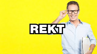 Rekt - meaning | What does "Rekt" mean? Slang definition