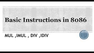 8086 Assembly Language For Beginners || Part 07 || Basic Instructions || MUL , DIV