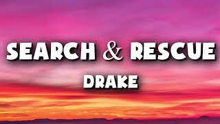 Drake - Search n Rescue (Lyrics)