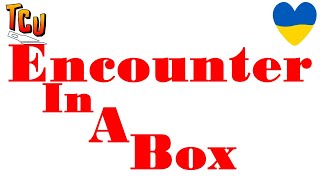 TCU July/August 2023 - Encounter in a Box - Community Entries