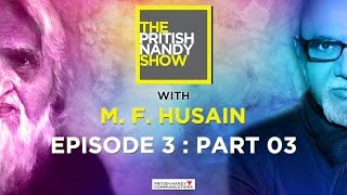 The Pritish Nandy Show | Episode 3 | M. F. Husain | Part 3 | PNC