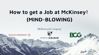 How to get a Job at McKinsey! (MIND BLOWING)