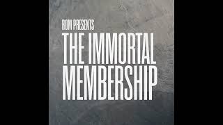 ROM Immortal Membership