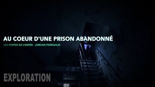 AU COEUR D'UNE PRISON ABANDONNÉE - URBEX