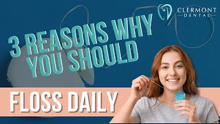 3 Reasons Why You Should Floss Daily #DentalCare #OralHygiene #Flossing #HealthyGums #DenverDentist