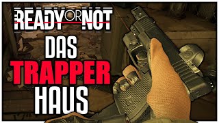 Das TRAPPER Haus- Duo Einsatz | Ready or Not