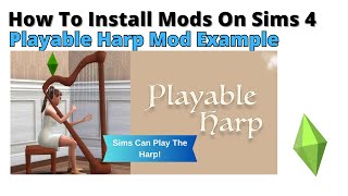 How To Install Playable Harp Mod For Sims 4 | 2024