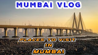 MUMBAI VLOG | Places To Visit In Mumbai | Mumbai Travel Vlog | Tourist Places To Visit In Mumbai