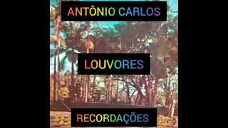 ANTÔNIO CARLOS  (RECORDAÇÕES/LP COMPLETO)