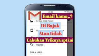 Cara Mengetahui Email Kita di Bajak Atau Tidak