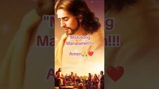 # matutong manalamin #jesuschrist #amen