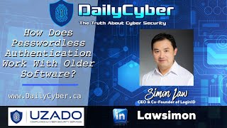 How Does Passwordless Authentication Work With Older Software? | DailyCyber 252 ~Watch Now ~