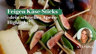 Diese 15 MINUTEN Feigen-Käse Sticks sind DAS absolute Apero-Highlight – ANA+NINA