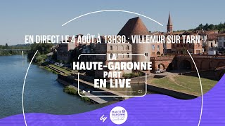 La Haute-Garonne part en Live à Villemur !