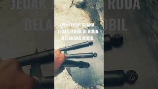 PENYEBAP SUARA GLUDUK GLUDUK BAN BELAKANG MOBIL