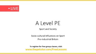 A-Level PE Live | Pre-industrial Sport in Britain