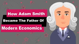 Adam Smith Biography | Animated Video | Father of Modern Economics