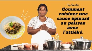 Cuisine africaine : la sauce épinard à l'attiéké de Maman Momo