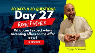 Real Estate Questions 2021 - What can I expect when accepting offers on the offer date?