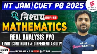 IIT JAM 2025 | CUET PG | Mathematics | Limit Continuity And Differentiability | Lec 02 | Raman Sir