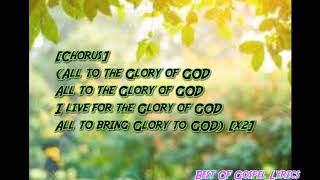 Donnie Mcclurkin- All to the Glory of God (Lyrics)