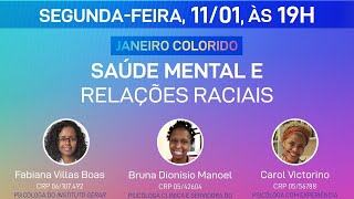 JANEIRO COLORIDO: LIVE “SAÚDE MENTAL E RELAÇÕES RACIAIS”