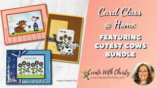 Free Stampin' Up! Card Class @ Home Live – Featuring Cutest Cows